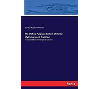 The Vishnu Purana A System Of Hindu Mythology And Tradition