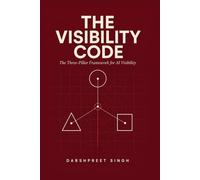 THE VISIBILITY CODE: How Brands Win in the Age of Answer Engines