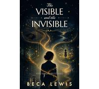 The Visible and The Invisible Five women. Five extraordinary ways of seeing. - Beca LEWIS - Perception Publishing - ebook (ePub) - Livre