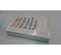 The Visible Hand: The Managerial Revolution in American Business