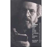 The Visible Wall: Jews And Other Ethnic Outsiders In Swedish Film