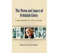 The Vision And Impact Of Fethullah Gulen