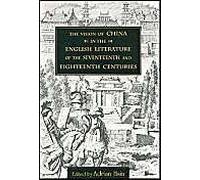 The Vision Of China In The English Literature Of The Seventeenth And Eighteenth Centuries