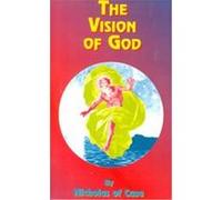 The Vision of God Nicholas of Cusa (Auteur)