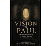 The Vision of Paul: A Modern Restoration of the Ancient Visio Pauli