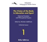 The Vision Of The Body In Education And Sport. Historical Evolution And Philosophical Enquiry