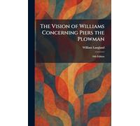The Vision of Williams Concerning Piers the Plowman: 10th Edition