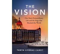 The Vision One Man's Extraordinary Life and the Siege that Shocked the World - Tanya Candy - Whitefox Publishing Limited - ebook (ePub) - Livre