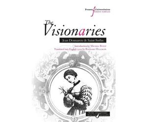 The Visionaries Jean Desmarets de Saint-Sorlin. Introduction by Michel Bito. - Michel Bitot - Pu.francois Rabelais - broché - Théâtre