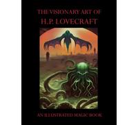 The Visionary Art Of H.P. Lovecraft - Colorful Illustrations -144 pages