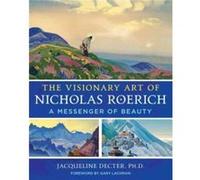 The Visionary Art of Nicholas Roerich by Jacqueline Decter Jacqueline Decter (Auteur)
