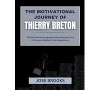 THE VISIONARY JOURNEY OF THIERRY BRETON: The Billionaire Entrepreneur Who Executed One of Europe’s Boldest Tech Acquisitions