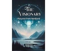 The Visionary Pictures From Nordland