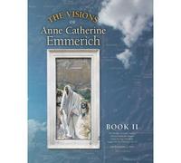 The Visions Of Anne Catherine Emmerich (Deluxe Edition)