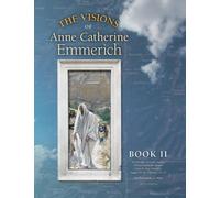 The Visions Of Anne Catherine Emmerich (Deluxe Edition)