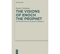 The Visions of Enoch the Prophet: On the Function of the Book of Parables