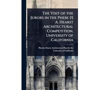 The Visit of the Jurors in the Phebe [!] A. Hearst Architectural Competition, University of California