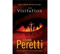 The Visitation by Frank E. Peretti Frank Peretti (Auteur)