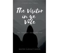 The Visitor in ye Vale - Master Subhajit - Repro India Limited - Livre en Anglais Master SubhajitMaster Subhajit (Auteur)