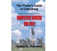 The Visitor's Guide To Gettysburg: What To Do When You Get There Paperback Book By Robert G Hartmetz