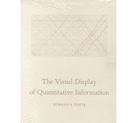 The Visual Display of Quantitative Information by Edward R. Tufte