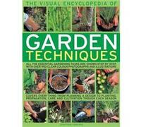The Visual Encyclopedia Of Garden Techniques: All The Essential Gardening Tasks Are Shown Step By Step, With Over 950 Clear Colour Photographs And Illustrations (Paperback) Jonathan Edwards, (Auteur)