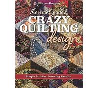 The Visual Guide to Crazy Quilting Design by Sharon Boggon Sharon Boggon (Auteur)