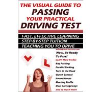 The Visual Guide to Passing Your Practical Driving Test [Import]