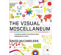The Visual Miscellaneum: A Colorful Guide to the World’s Most Consequential Trivia