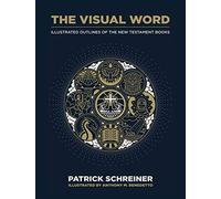 The Visual Word: Illustrated Outlines of the New Testament Books