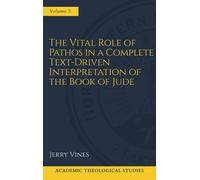 The Vital Role Of Pathos In A Complete Text-Driven Interpretation Of The Book Of Jude
