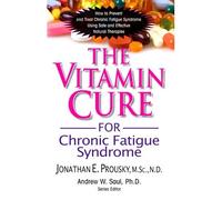 The Vitamin Cure For Chronic Fatigue Syndrome