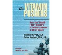 The Vitamin Pushers, Consumer Health Library Stephen Barrett, Victor Herbert (Auteur)