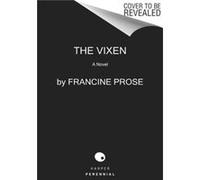 The Vixen - Francine Prose - HarperCollins Publishers Inc - Livre en Anglais - Paperback Francine ProseFrancine Prose (Auteur)