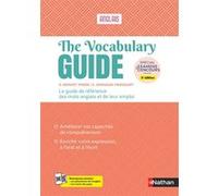 The Vocabulary Guide - Le guide de référence des mots anglais et leur emploi Daniel Bonnet-Piron (Auteur), Édith Dermaux-Froissart (Auteur)
