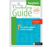 The Vocabulary Guide - Les mots anglais et leur emploi