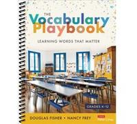 The Vocabulary Playbook: Learning Words That Matter, Grades K-12