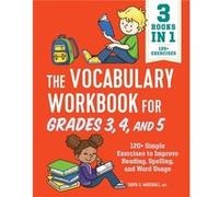 The Vocabulary Workbook for Grades 3 4 and 5 120 Simple Exercises to Improve Reading Spelling and Word Usage by Tanya Marshall Tanya Marshall (Auteur)