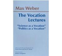 The Vocation Lectures David S. Owen, Max Weber, Rodney Livingstone, Tracy B. Strong (Auteur)