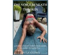 The Voice Beneath The Skin: A Poetic Journey Through Shadows, Healing, and Renewal