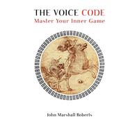The Voice Code: Master Your Inner Game