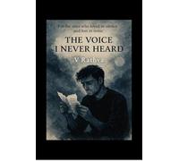 The Voice I Never Heard