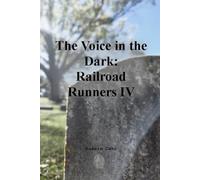 The Voice in The Dark: Railroad Runners IV (Mini ED)