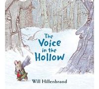 The Voice in the Hollow by Will Hillenbrand Will Hillenbrand (Auteur)