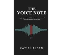 The Voice Note: A Gripping Psychological Thriller About a Missing Sister, an AI Voice Clone and a Secret You Can't Outrun