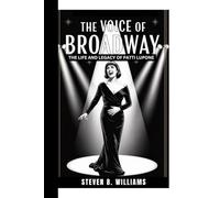 THE VOICE OF BROADWAY: The Life and Legacy of Patti LuPone