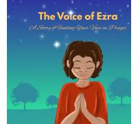 The Voice of Ezra: A Story of Finding Your Voice in Prayer