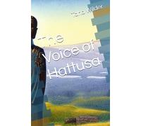 The Voice of Hattusa