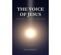 The Voice of Jesus: Unfiltered, Universal, and Reimagined