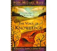 The Voice Of Knowledge, Toltec Wisdom Book Don Miguel Ruiz, Janet Mills (Auteur)